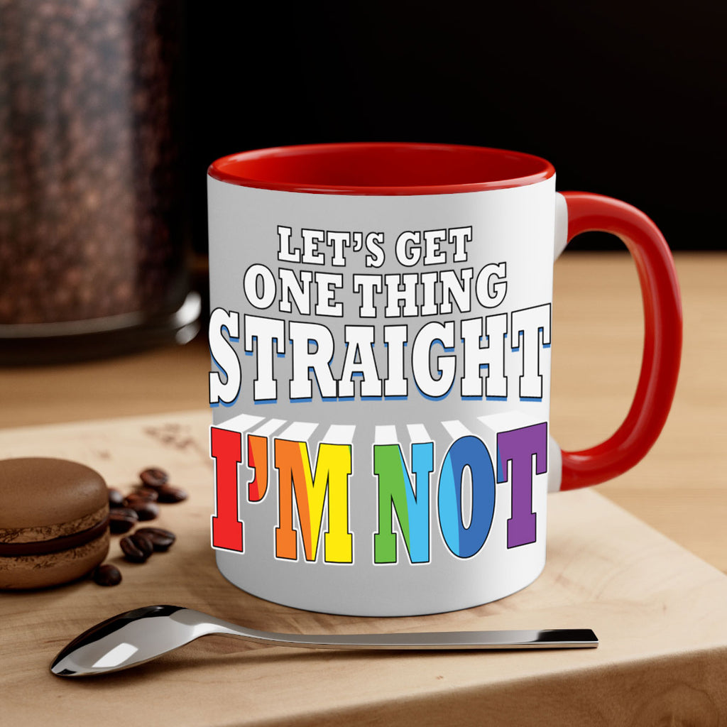 lets get one thing straight lgbt 106#- lgbt-Mug / Coffee Cup