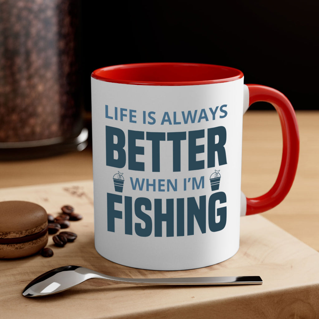 life is always better 64#- fishing-Mug / Coffee Cup