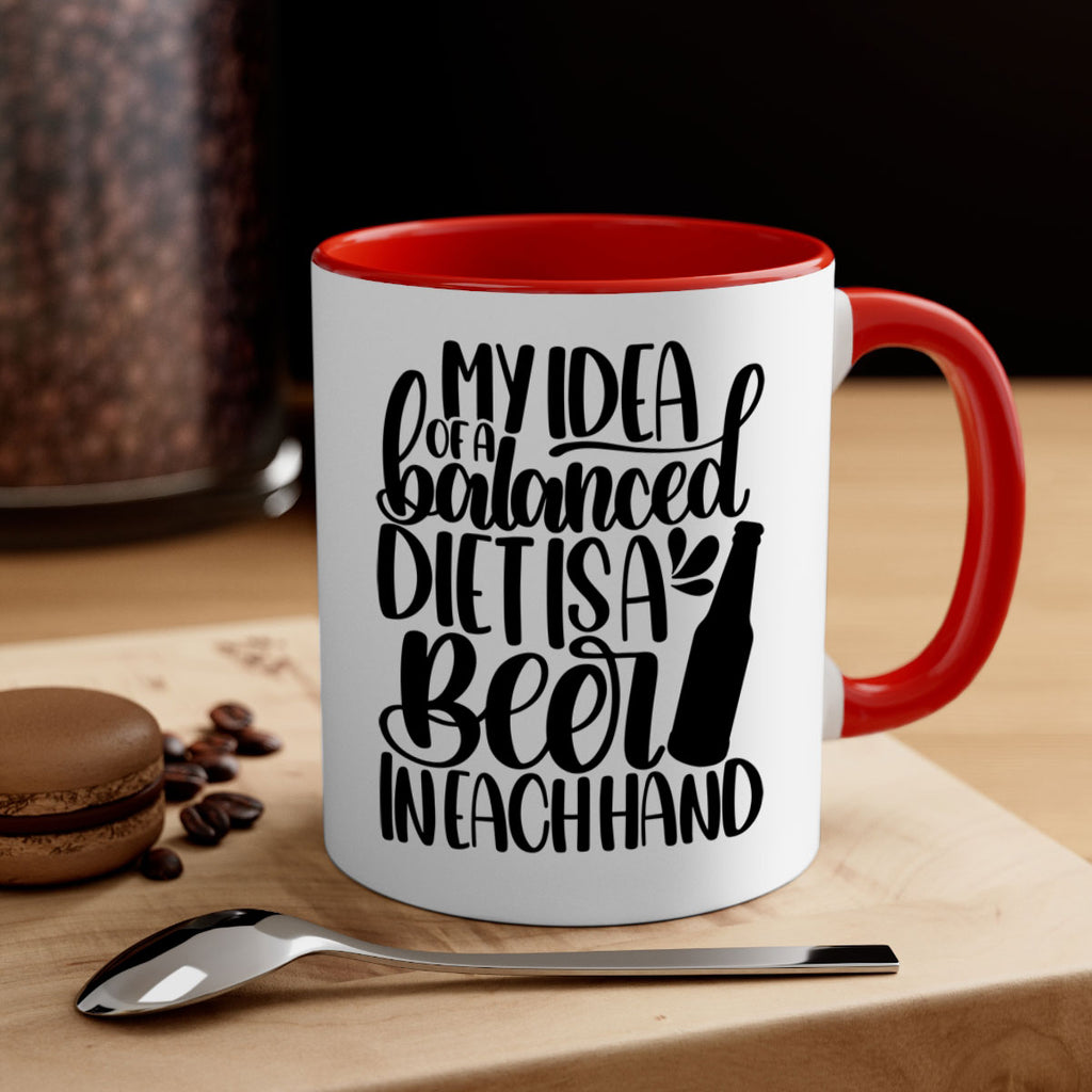 my idea of a balanced diet 24#- beer-Mug / Coffee Cup