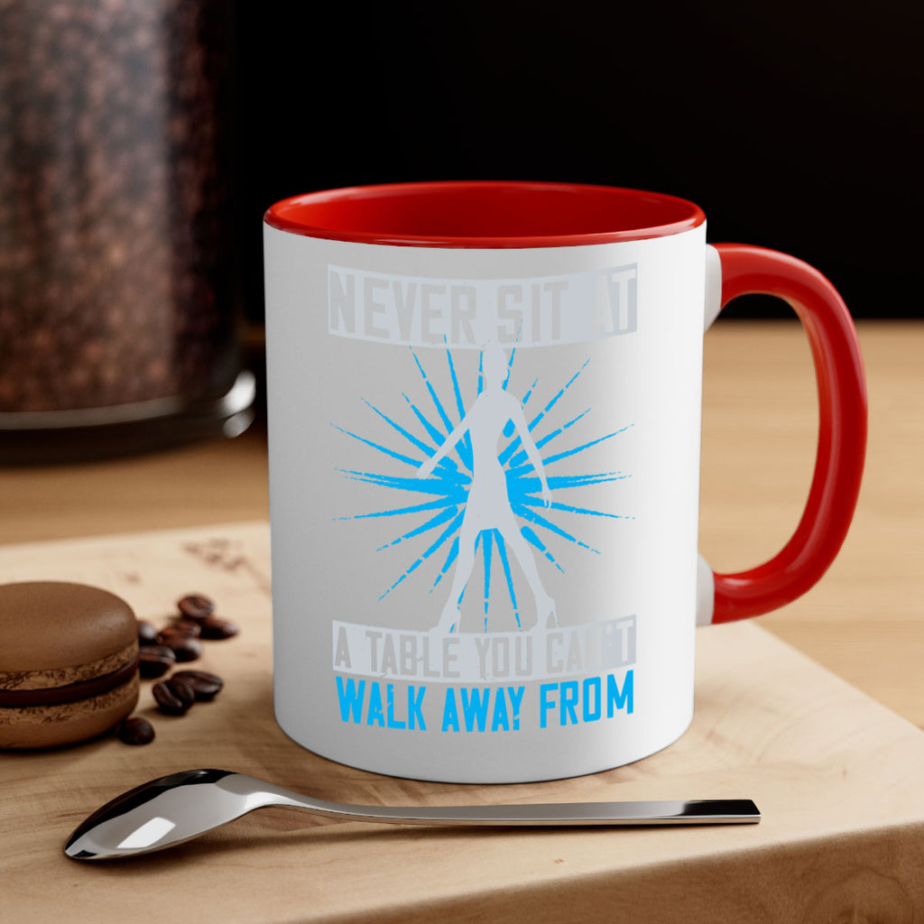 never sit at a table you cant walk away from 43#- walking-Mug / Coffee Cup