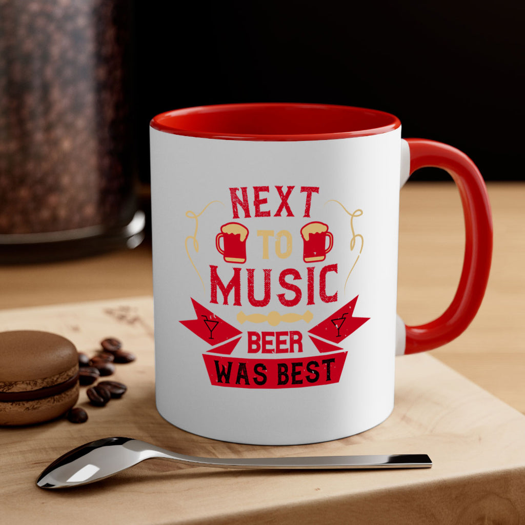 next to music beer was best 33#- drinking-Mug / Coffee Cup