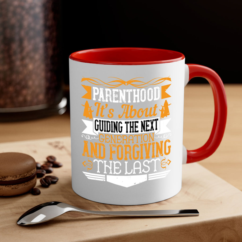 parenthood…it’s about guiding the next generation and forgiving the last 30#- parents day-Mug / Coffee Cup