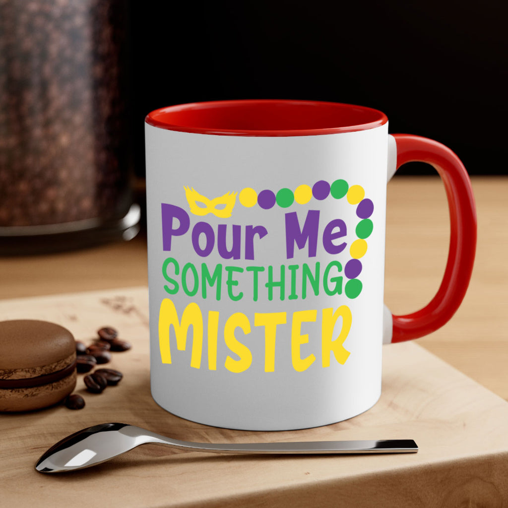 pour me something mister 75#- mardi gras-Mug / Coffee Cup