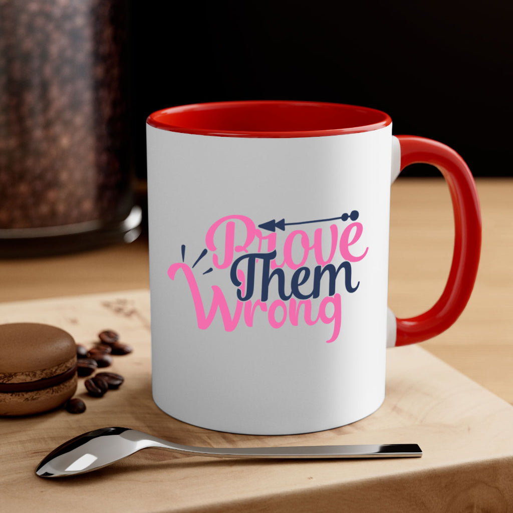 prove them wrong Style 78#- motivation-Mug / Coffee Cup