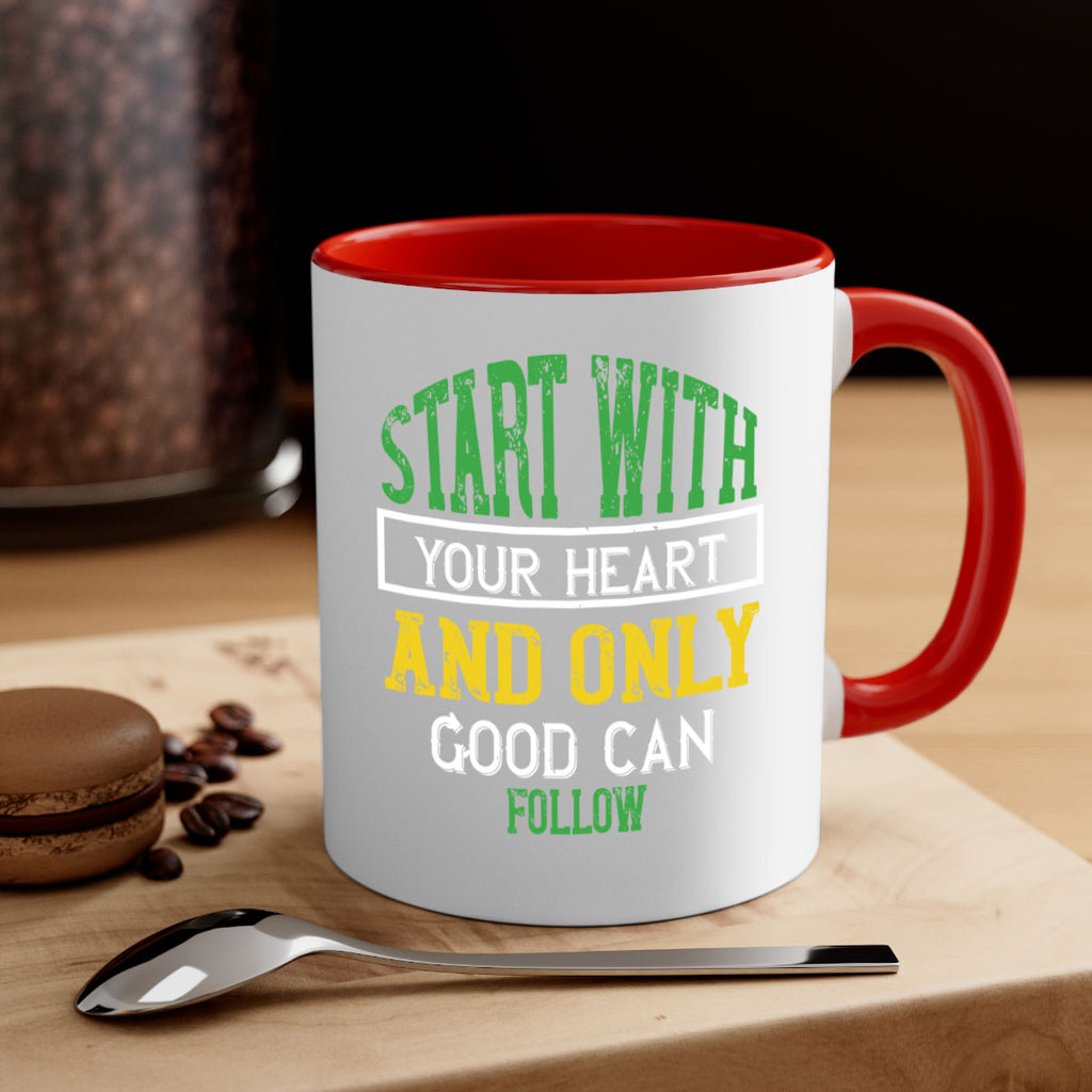 start with your heart and only good can follow 23#- vegan-Mug / Coffee Cup