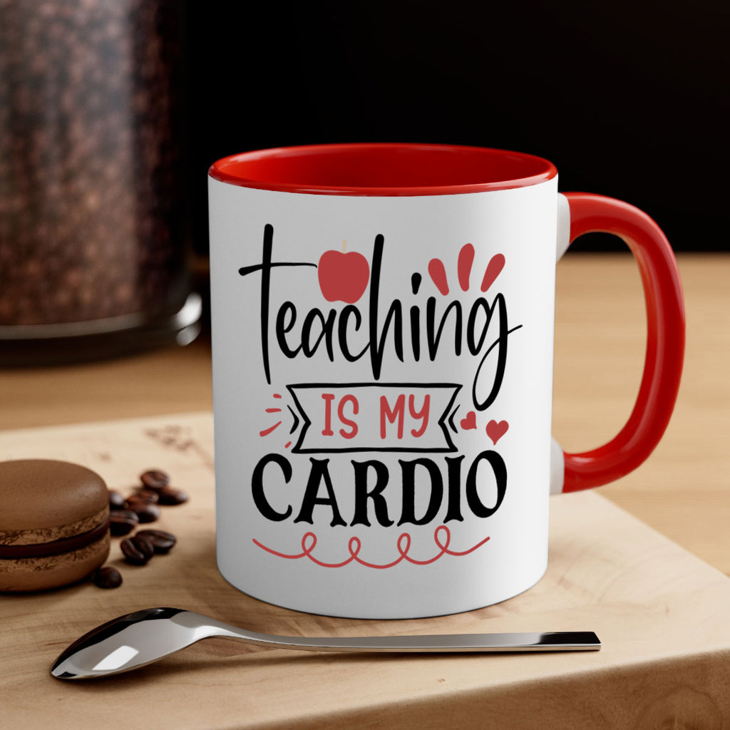 teaching is my cardio Style 128#- teacher-Mug / Coffee Cup