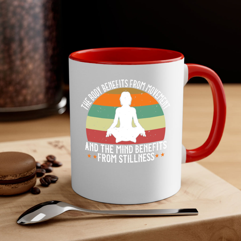 the body benefits from movement and the mind benefits from stillness 62#- yoga-Mug / Coffee Cup