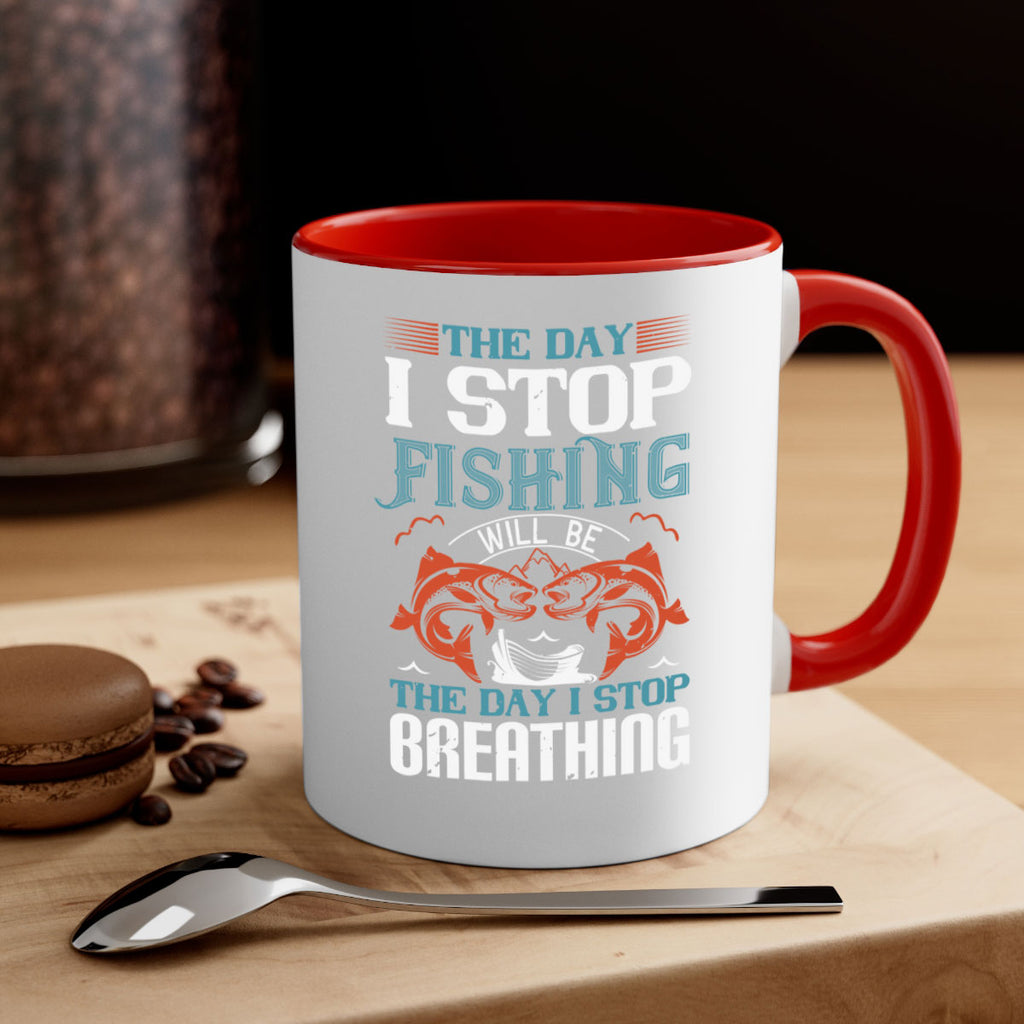 the day i stop fishing will be 26#- fishing-Mug / Coffee Cup