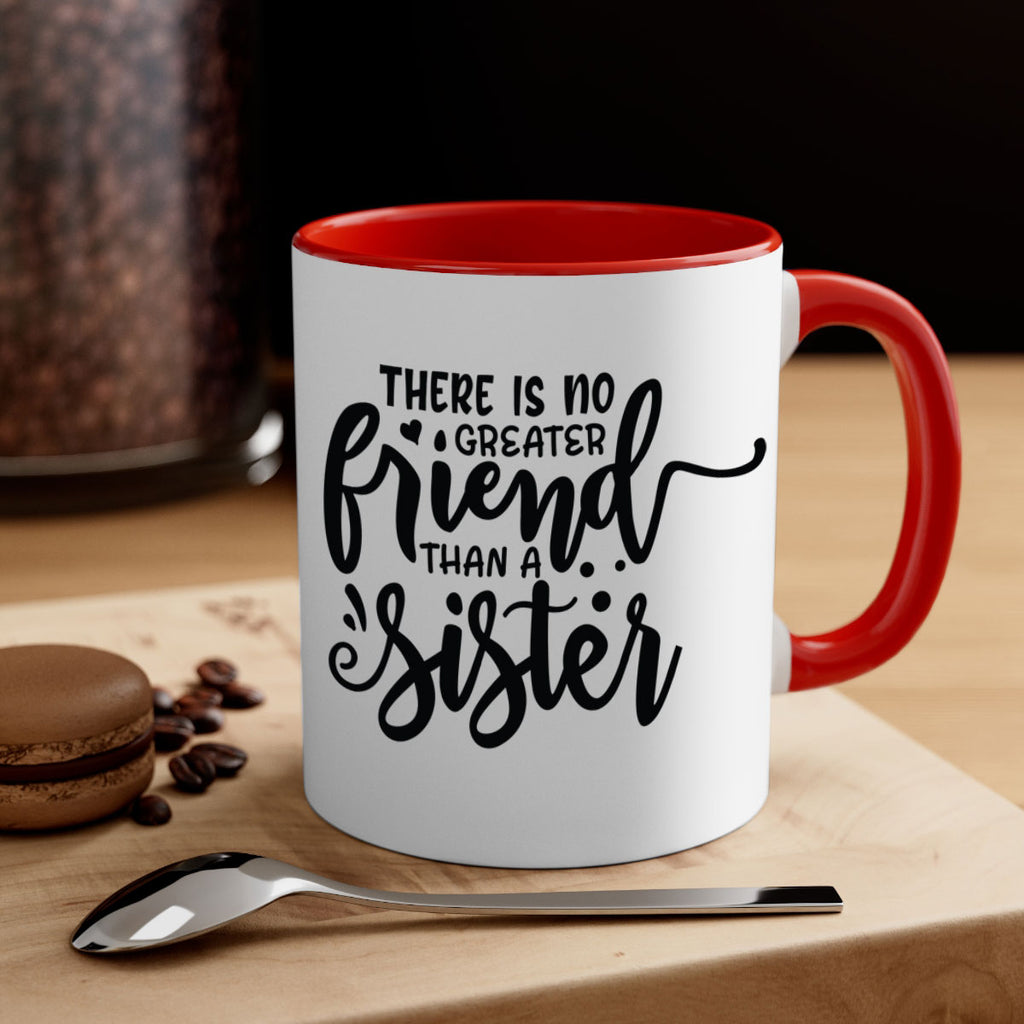 there is no greater friend than a sister 54#- sister-Mug / Coffee Cup
