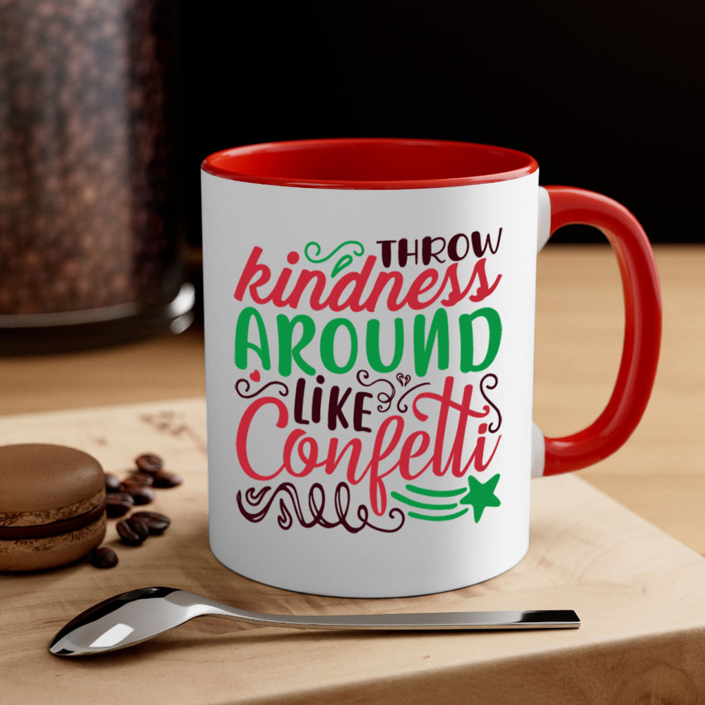 throw kindness around likeconfetti 6#- christmas-Mug / Coffee Cup