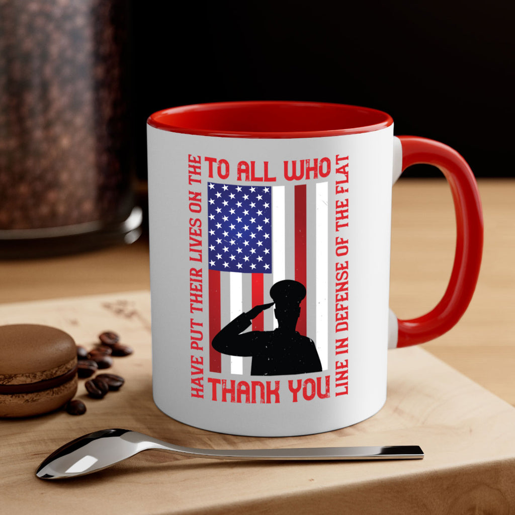to all who have put their lives on the line in defense of the flat thank you 16#- veterns day-Mug / Coffee Cup