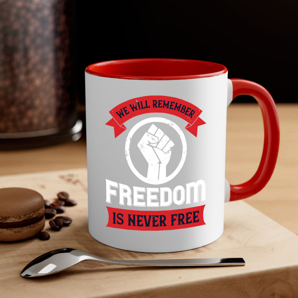 we will remeber freedom is never free 6#- veterns day-Mug / Coffee Cup