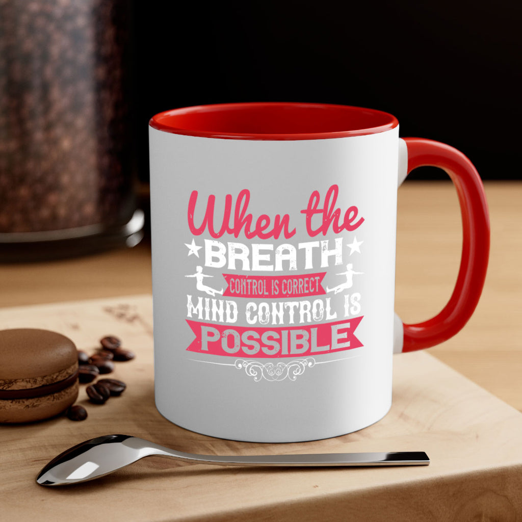 when the breath control is correct mind control is possible 40#- yoga-Mug / Coffee Cup