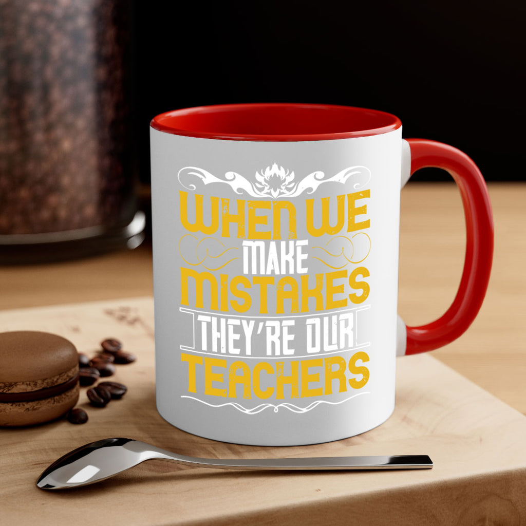 when we make mistakes they’re our teachers 9#- parents day-Mug / Coffee Cup