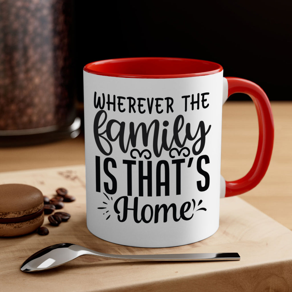 wherever the family is thats home 9#- Family-Mug / Coffee Cup