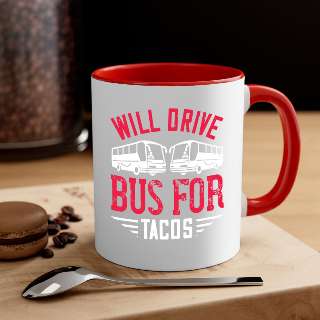 will drive bus for tacos Style 7#- bus driver-Mug / Coffee Cup