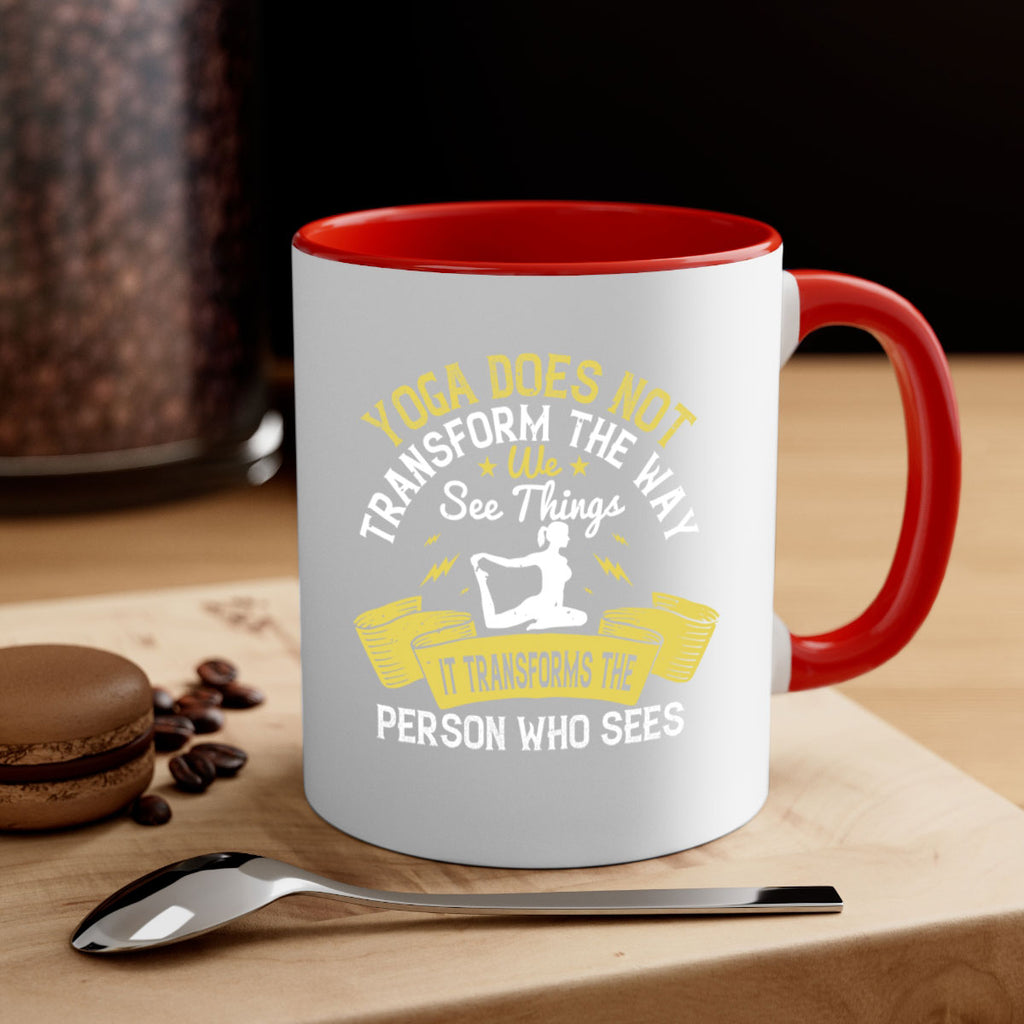 yoga does not transform the way we see things it transforms the person who sees 34#- yoga-Mug / Coffee Cup