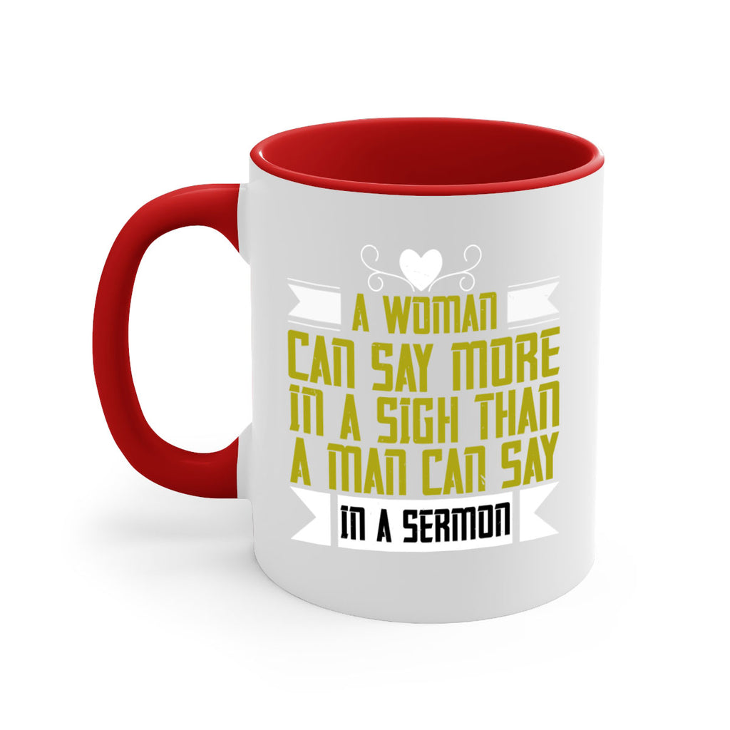 A woman can say more in a sigh than a man can say in a sermon Style 89#- World Health-Mug / Coffee Cup