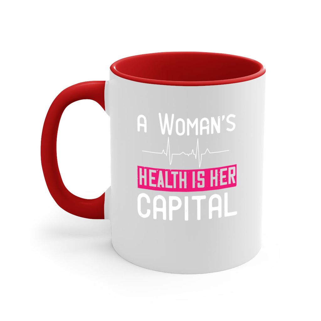 A womans health is her capital Style 50#- World Health-Mug / Coffee Cup