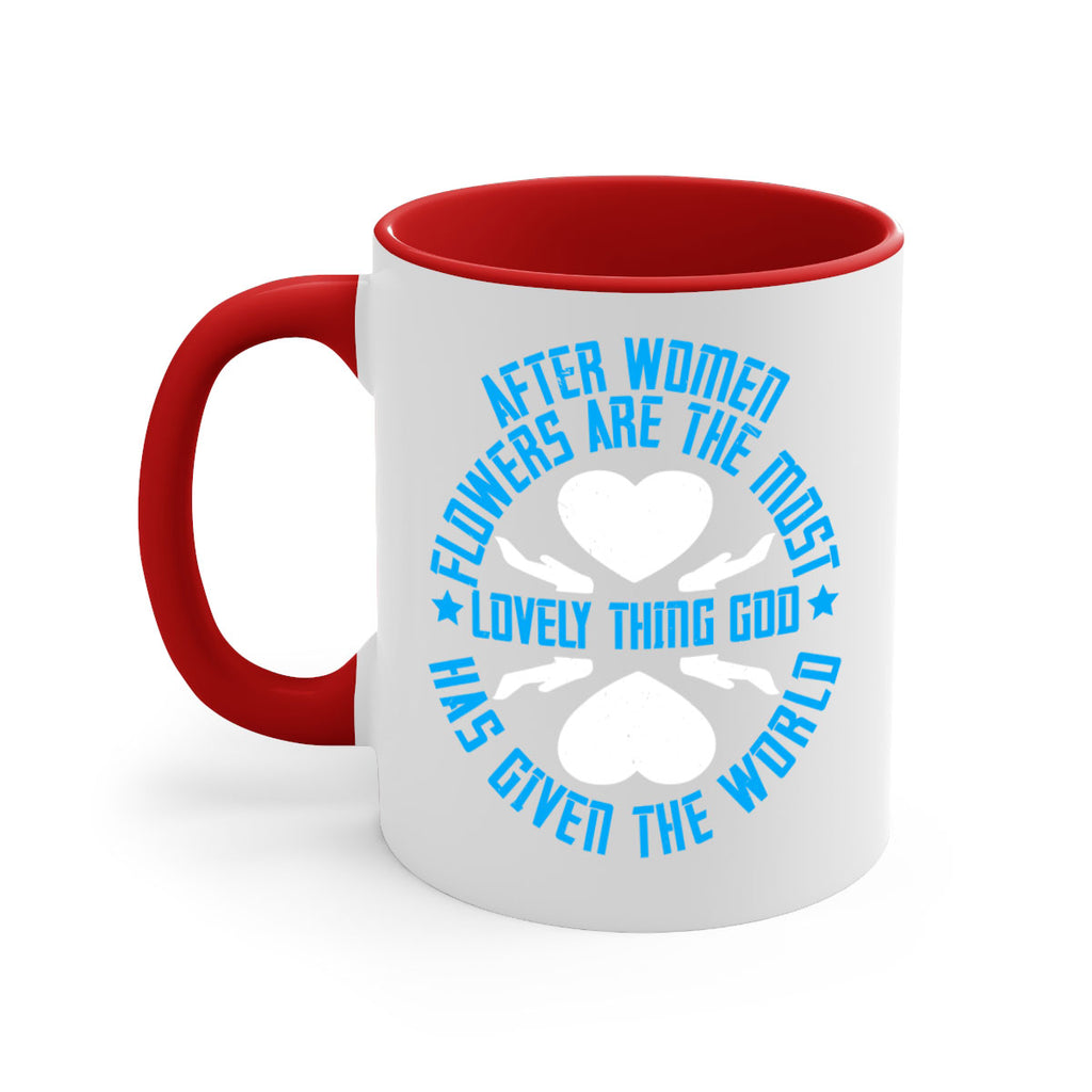 After women flowers are the most lovely thing God has given the world Style 79#- World Health-Mug / Coffee Cup