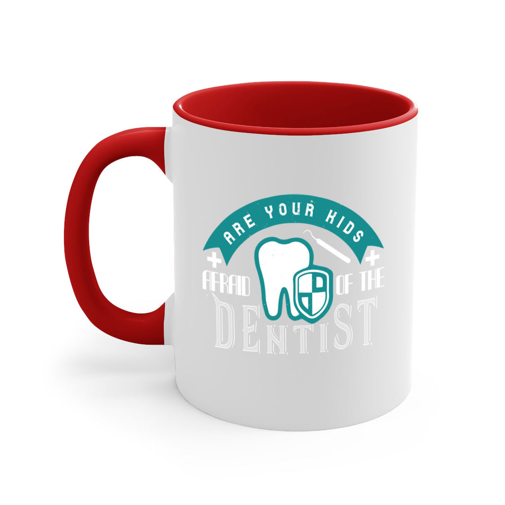 Are your kids afraid of the Dentist Style 6#- dentist-Mug / Coffee Cup
