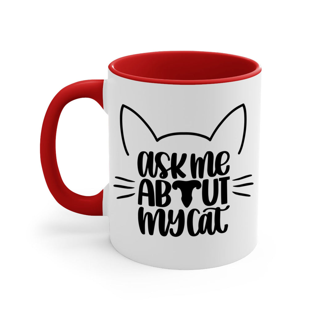 Ask Me About My Cat Style 77#- cat-Mug / Coffee Cup
