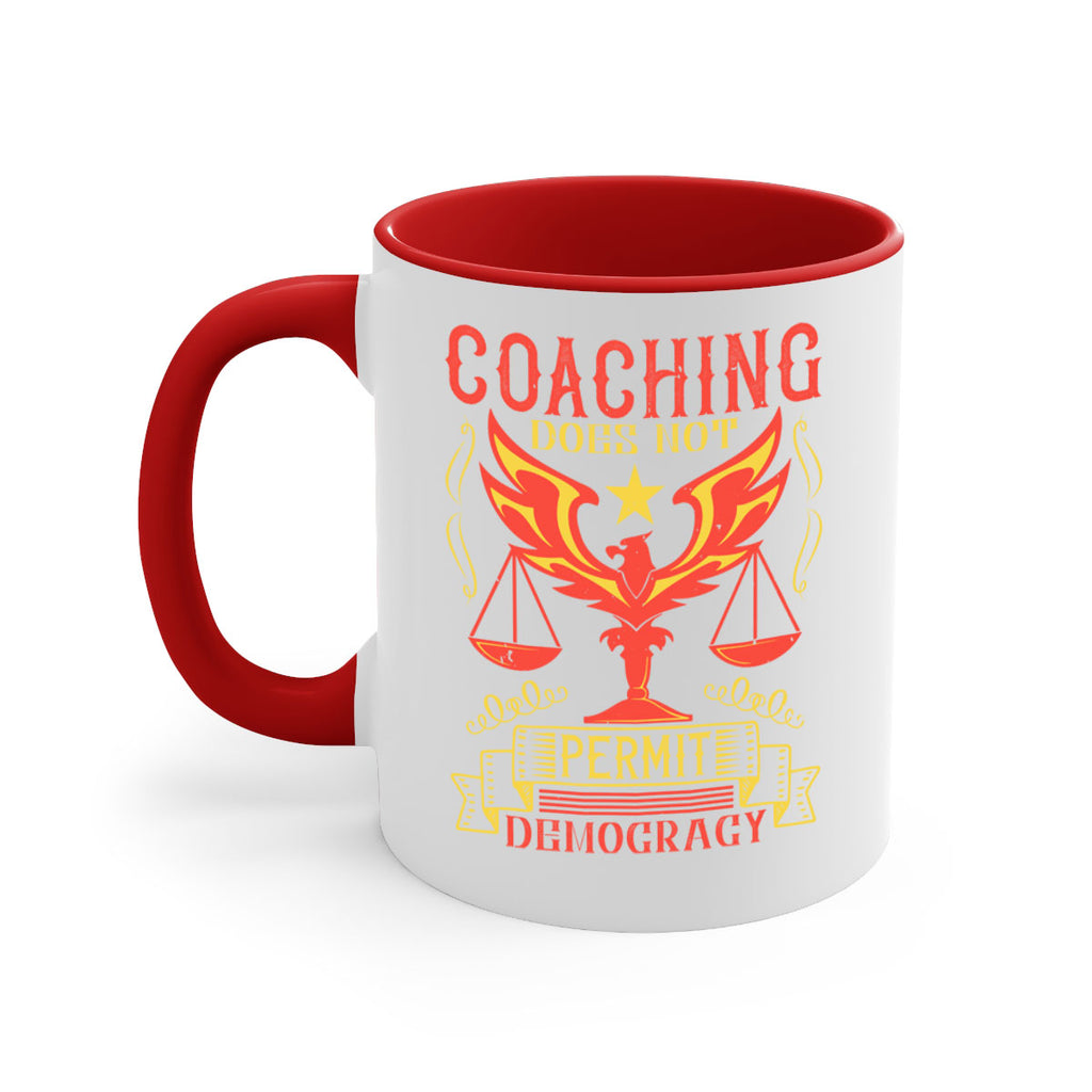 Coaching does not permit democracy Style 48#- dentist-Mug / Coffee Cup