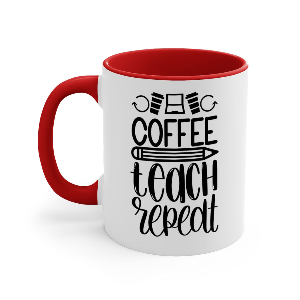 Coffee Teach Repeat Style 82#- teacher-Mug / Coffee Cup