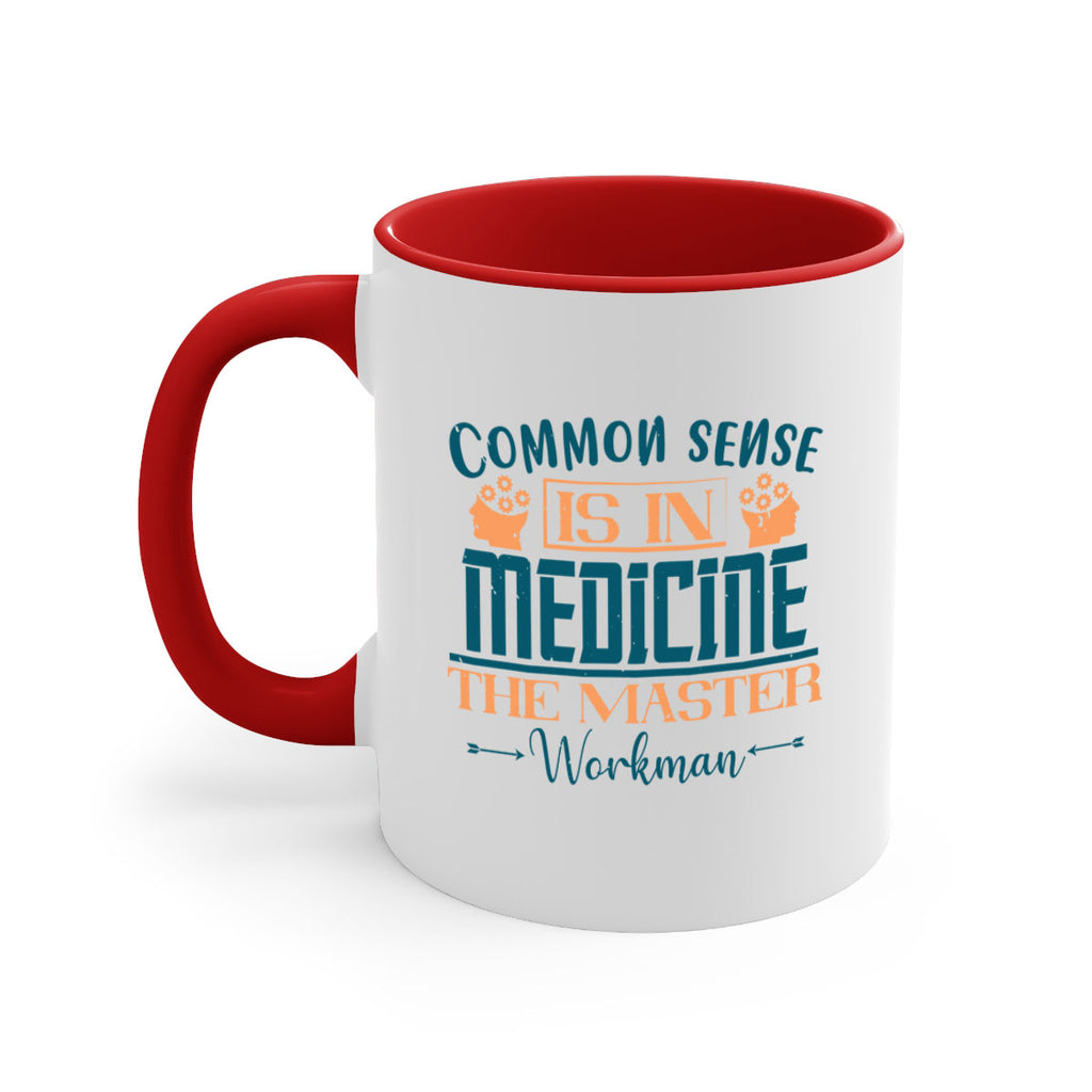 Common sense is in medicine the master workman Style 6#- diabetes-Mug / Coffee Cup
