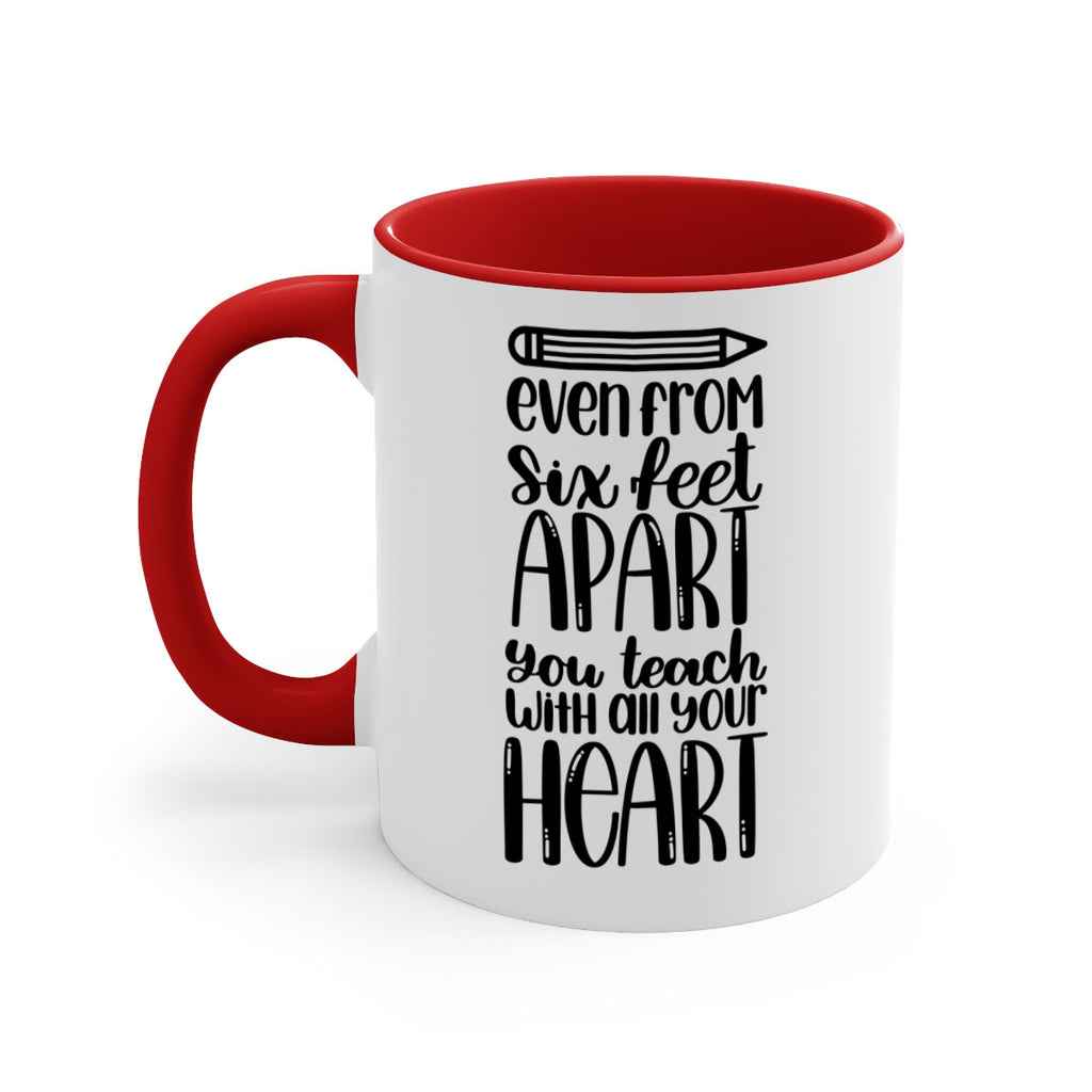 Even From Six Feet Apart Style 74#- teacher-Mug / Coffee Cup