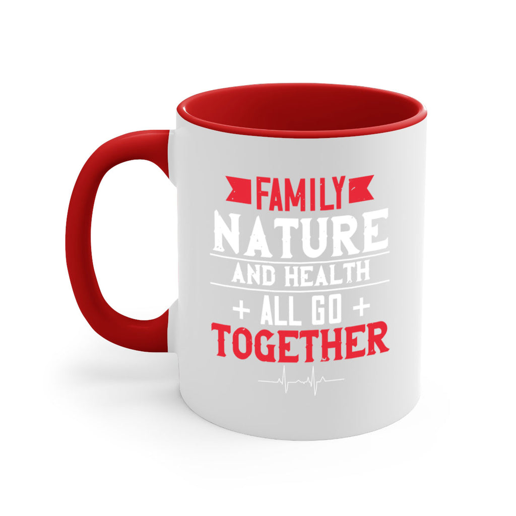 Family nature and health all go together Style 49#- World Health-Mug / Coffee Cup