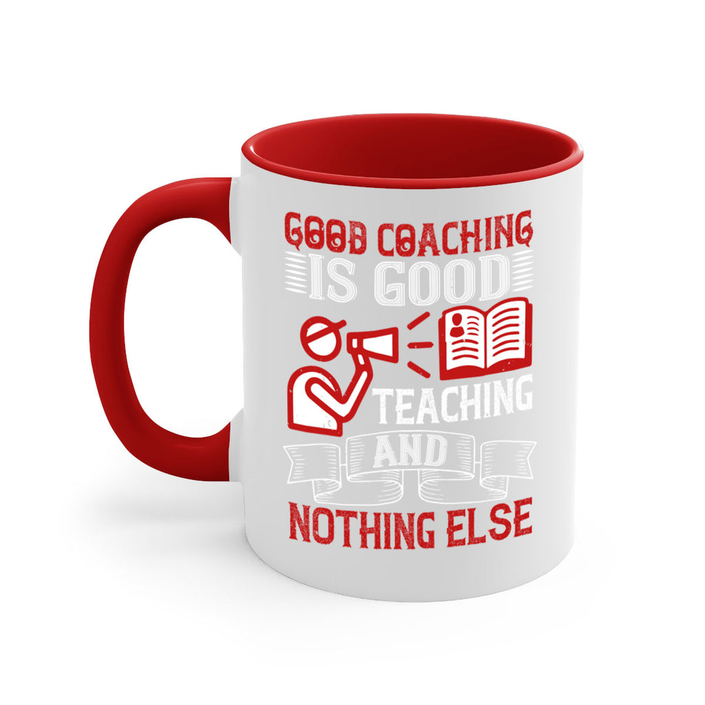 Good coaching is good teaching and nothing else Style 35#- dentist-Mug / Coffee Cup