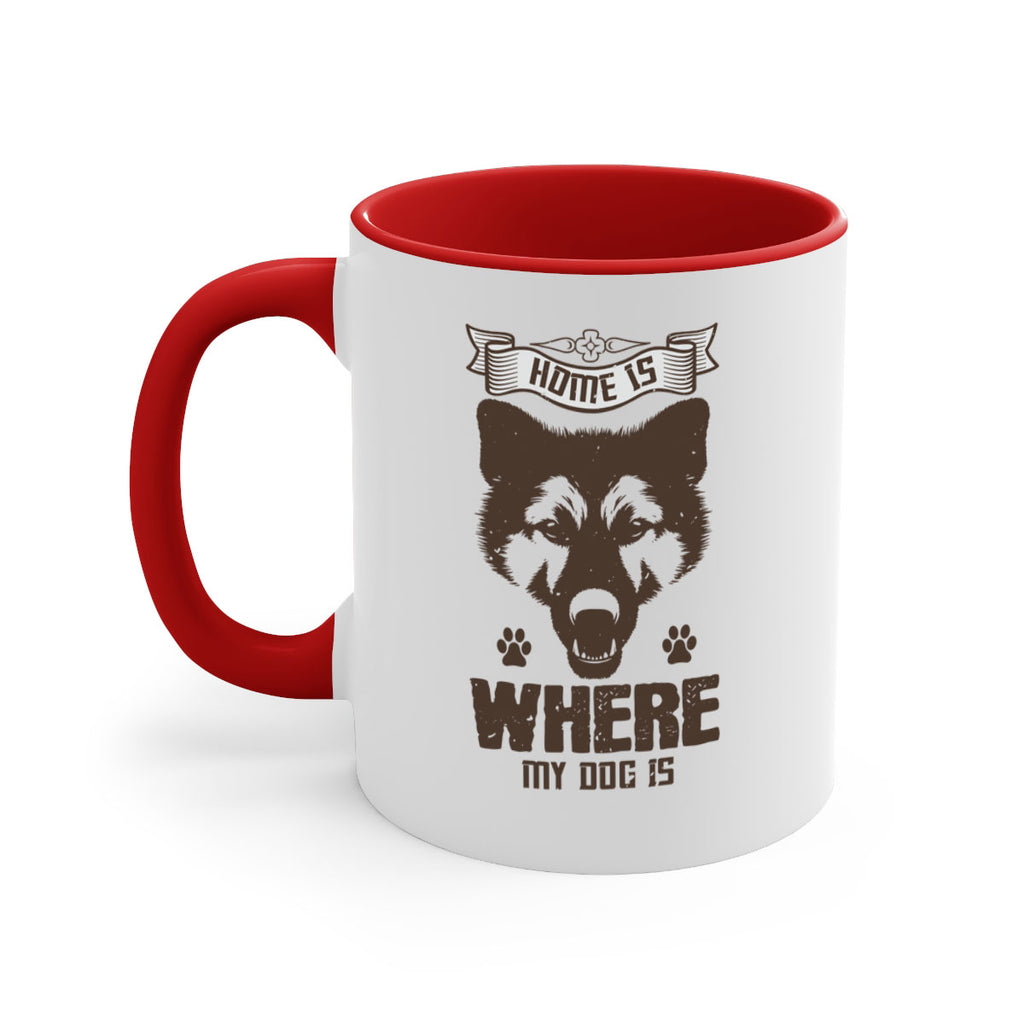 Home Is Where My Dog Is Style 202#- Dog-Mug / Coffee Cup