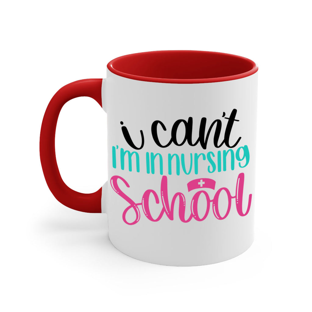 I Cant Im In Nursing School Style Style 178#- nurse-Mug / Coffee Cup