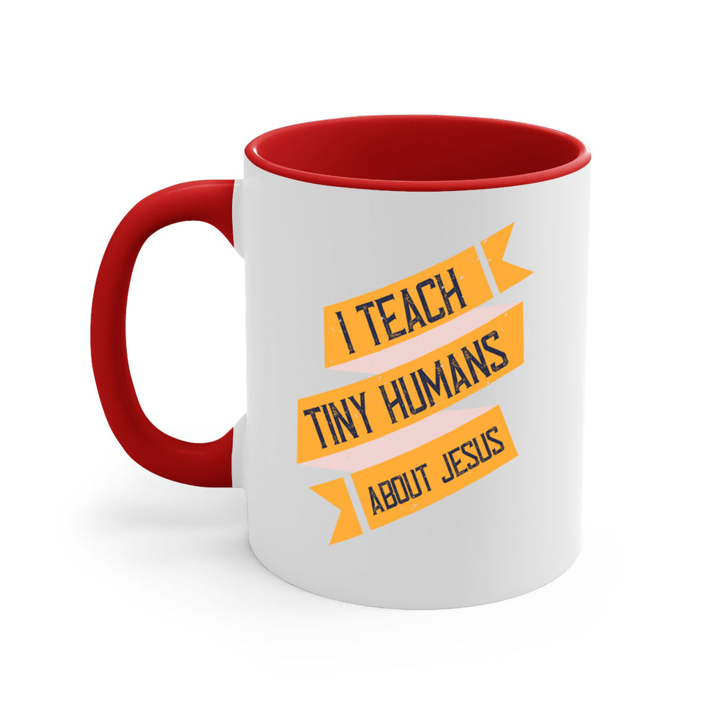 I Teach Tiny Humans About Jesus Style 103#- teacher-Mug / Coffee Cup