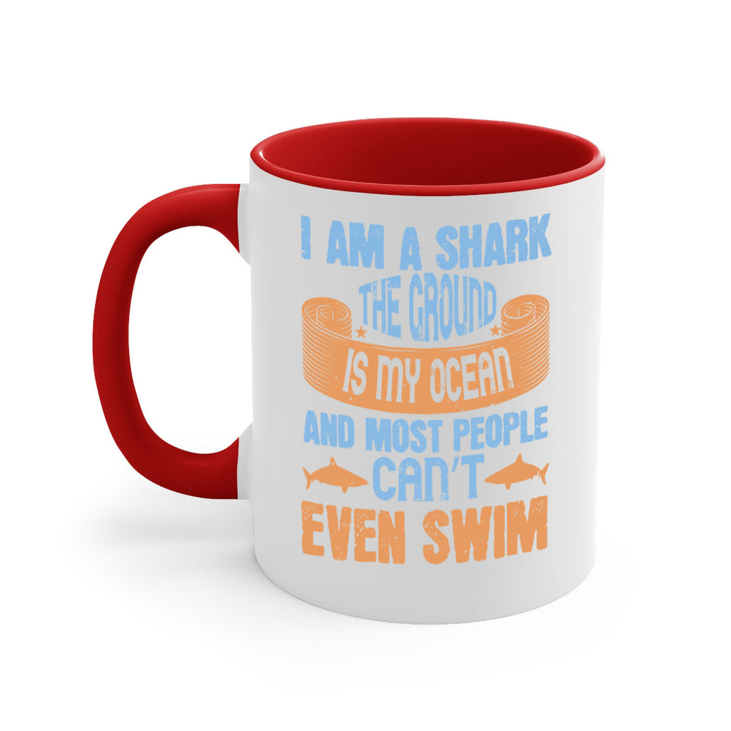 I am a shark the ground is my ocean and most people can’t even swim Style 82#- Shark-Fish-Mug / Coffee Cup