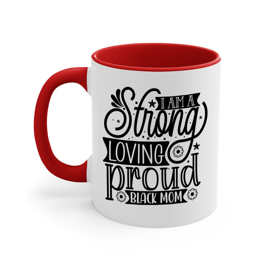 I am a strong loving proud black mom Style 35#- Black women - Girls-Mug / Coffee Cup