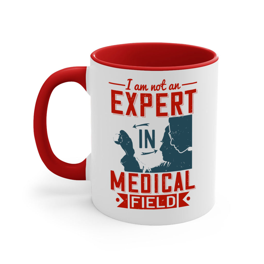 I am not an expert in medical field Style 1#- medical-Mug / Coffee Cup