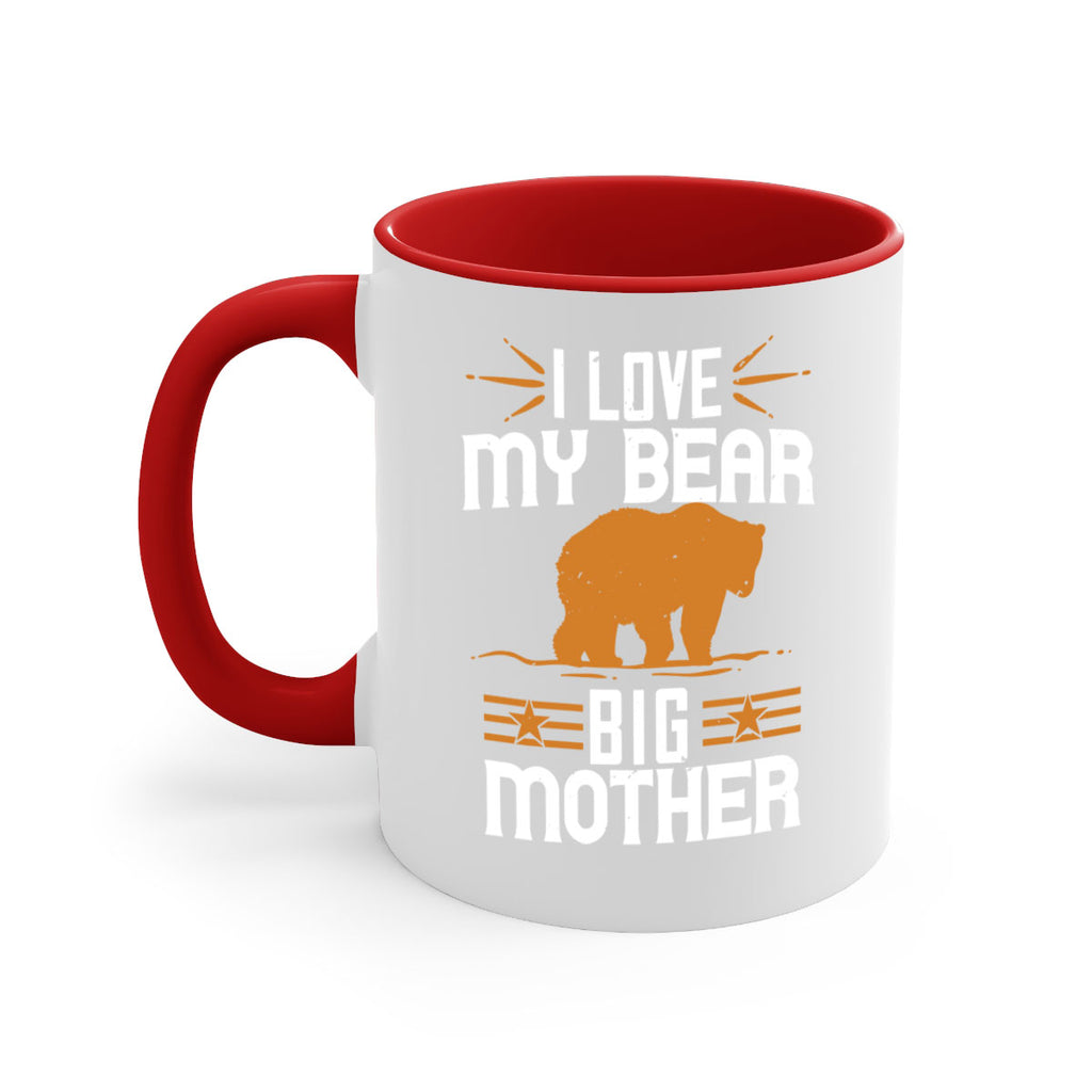 I love my big mother  bear 57#- bear-Mug / Coffee Cup