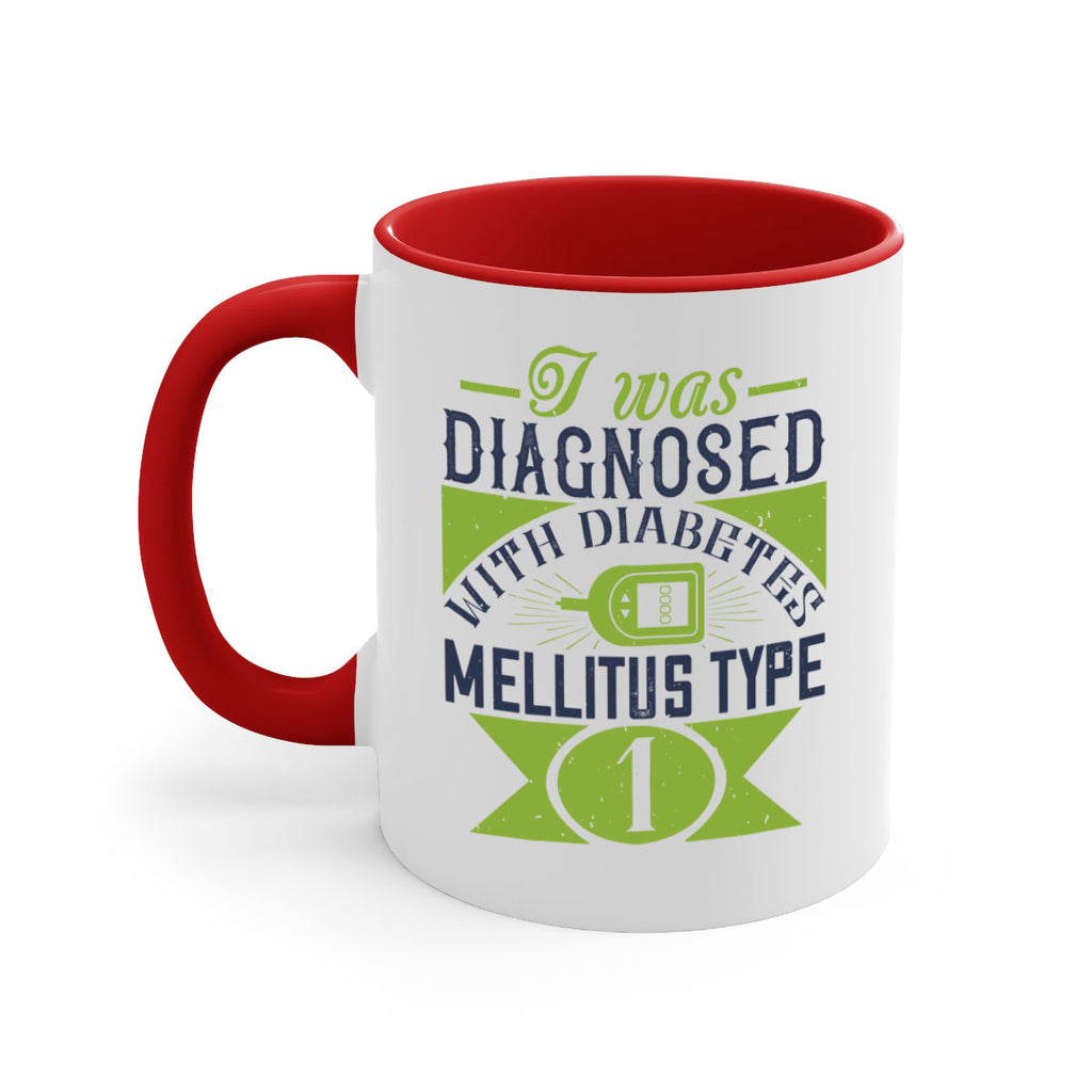 I was diagnosed with diabetes mellitus Type Style 29#- diabetes-Mug / Coffee Cup