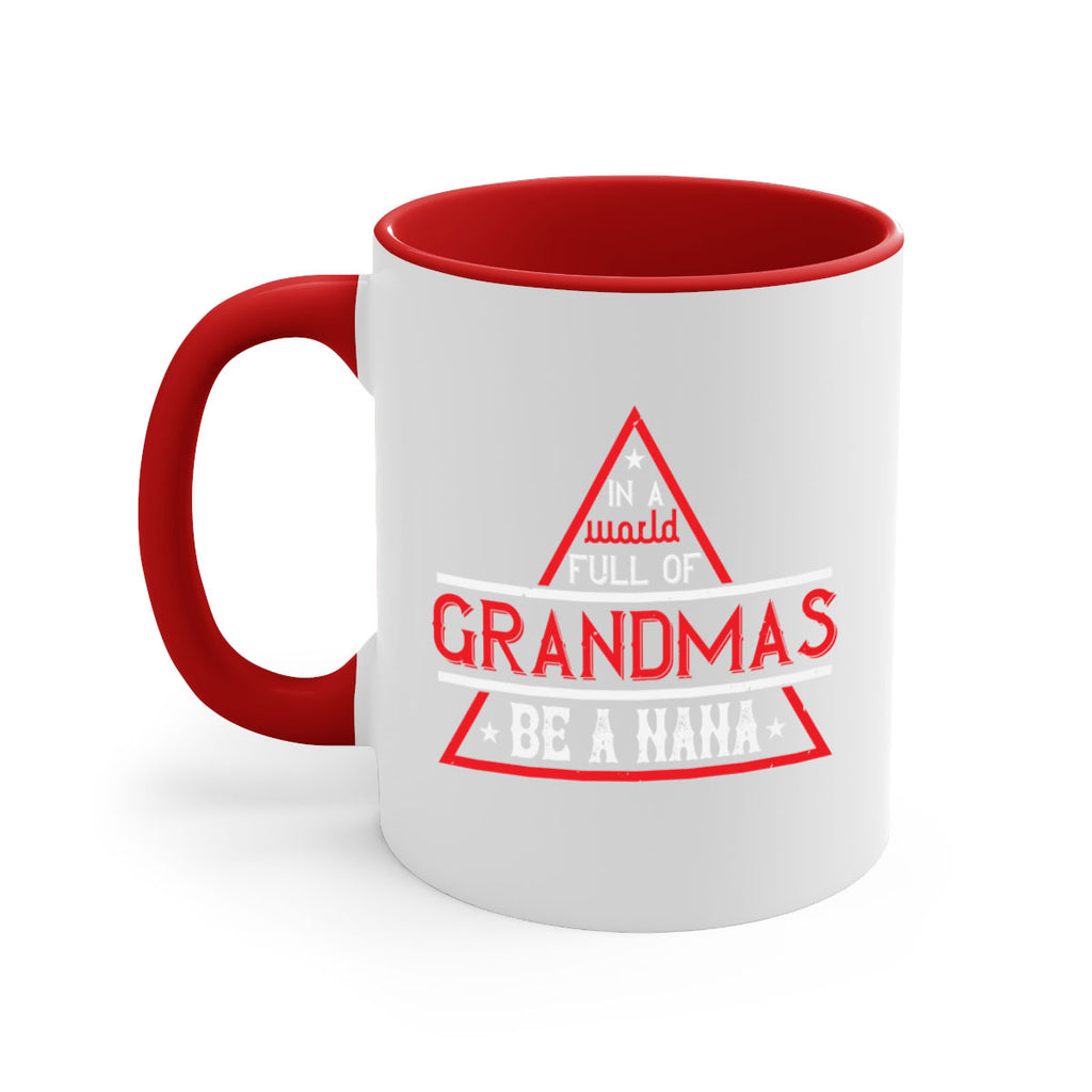 IN A WORLD FULL OF 19#- grandma-Mug / Coffee Cup