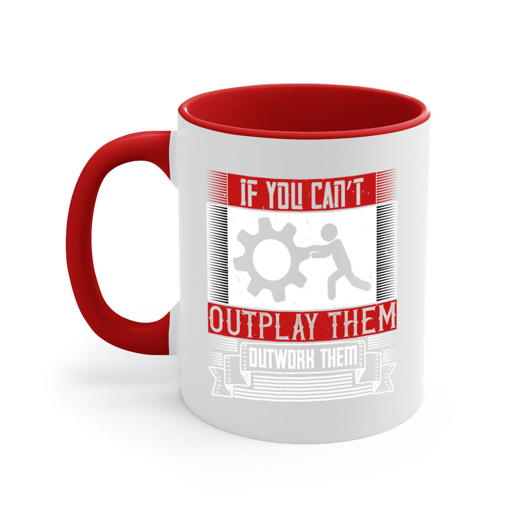 If you can’t outplay them outwork them Style 31#- dentist-Mug / Coffee Cup