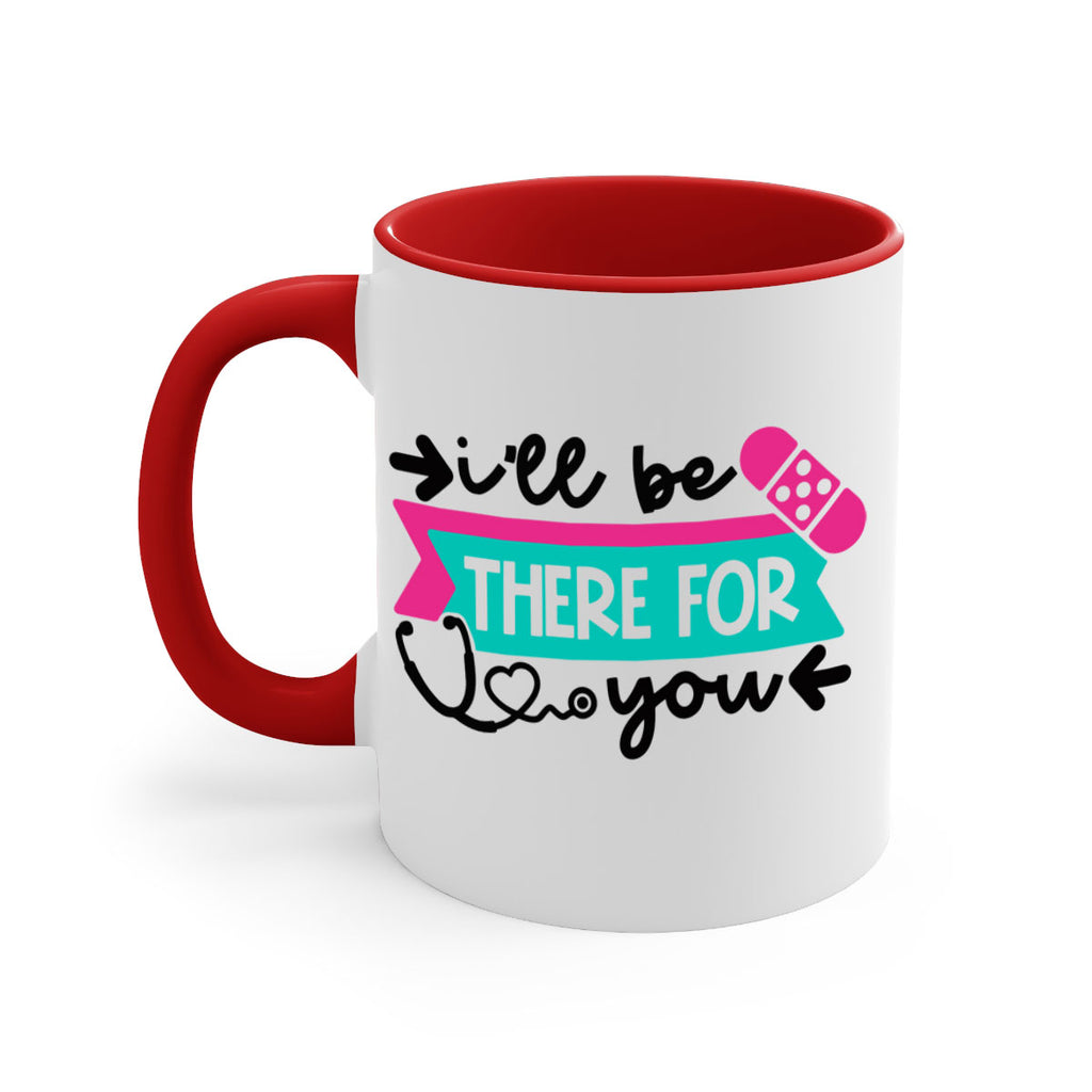 Ill Be There For You Style Style 160#- nurse-Mug / Coffee Cup