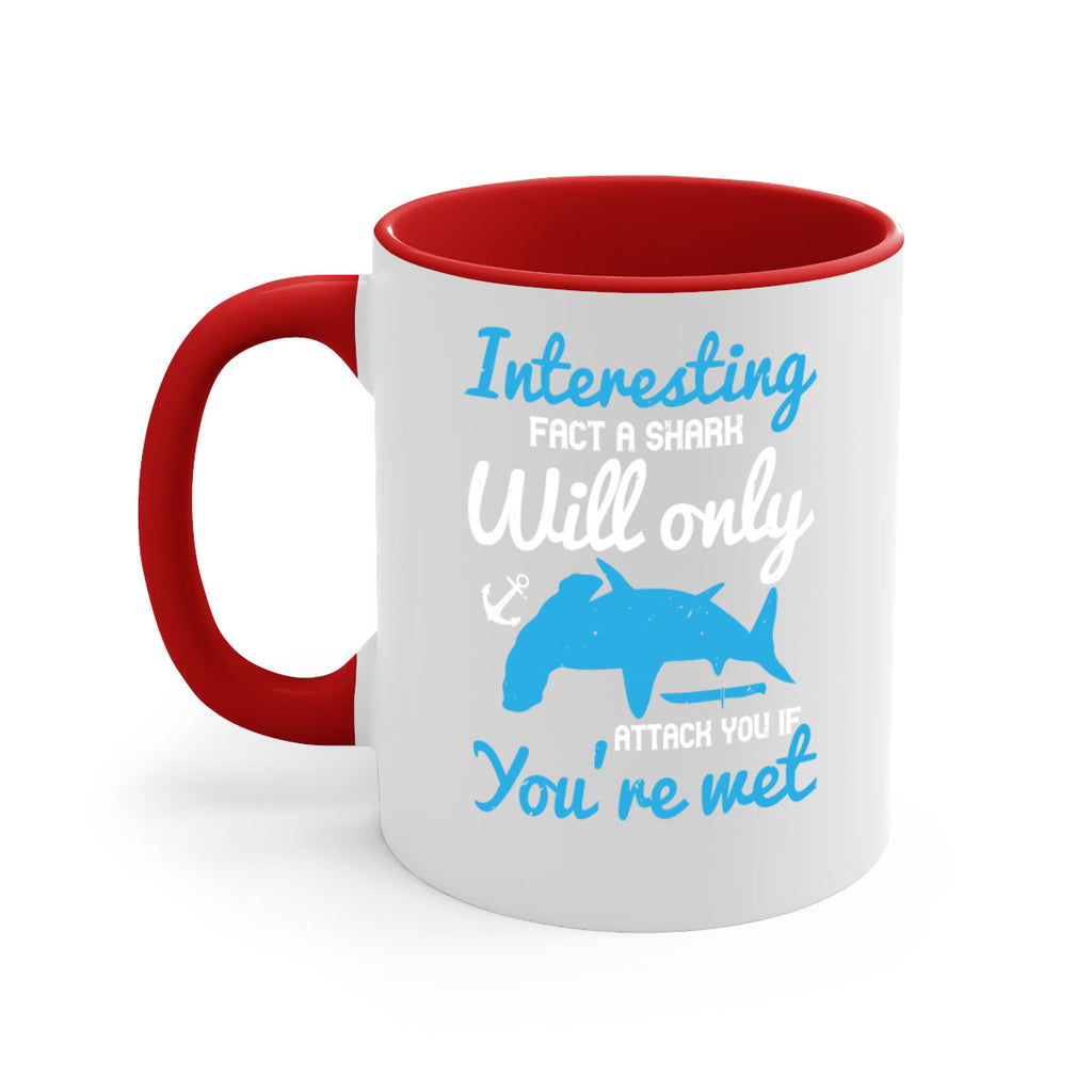 Interesting fact a shark will only attack you if you’re wet Style 62#- Shark-Fish-Mug / Coffee Cup