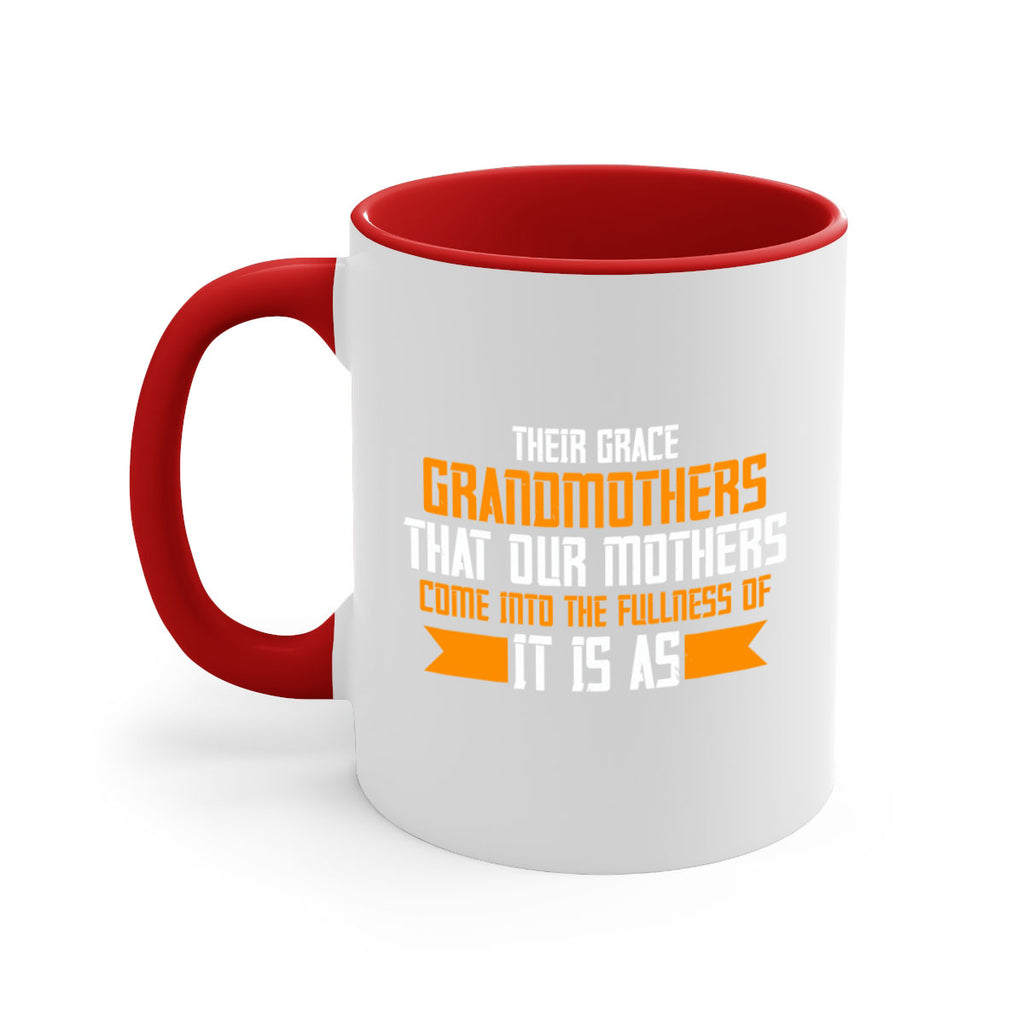 It is as grandmothers that our mothers 66#- grandma-Mug / Coffee Cup
