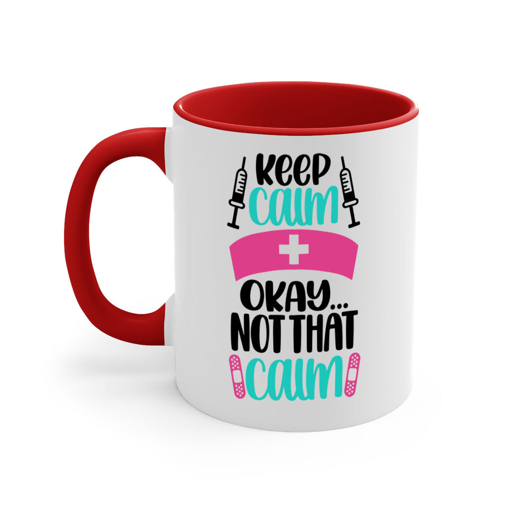 Keep Calm Okay Not Style Style 145#- nurse-Mug / Coffee Cup
