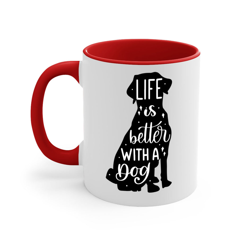 Life Is Better With A Dog Style 17#- Dog-Mug / Coffee Cup