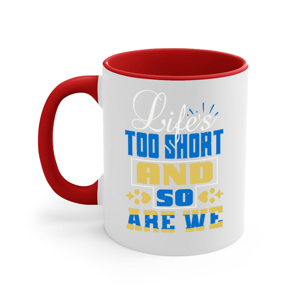 Life’s too short and so are we Style 88#- best friend-Mug / Coffee Cup