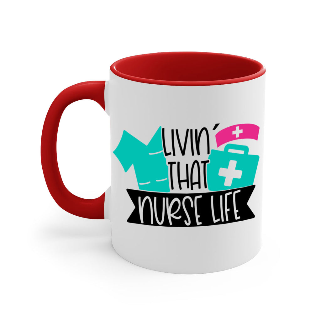 Livin That Nurse Life Style Style 139#- nurse-Mug / Coffee Cup
