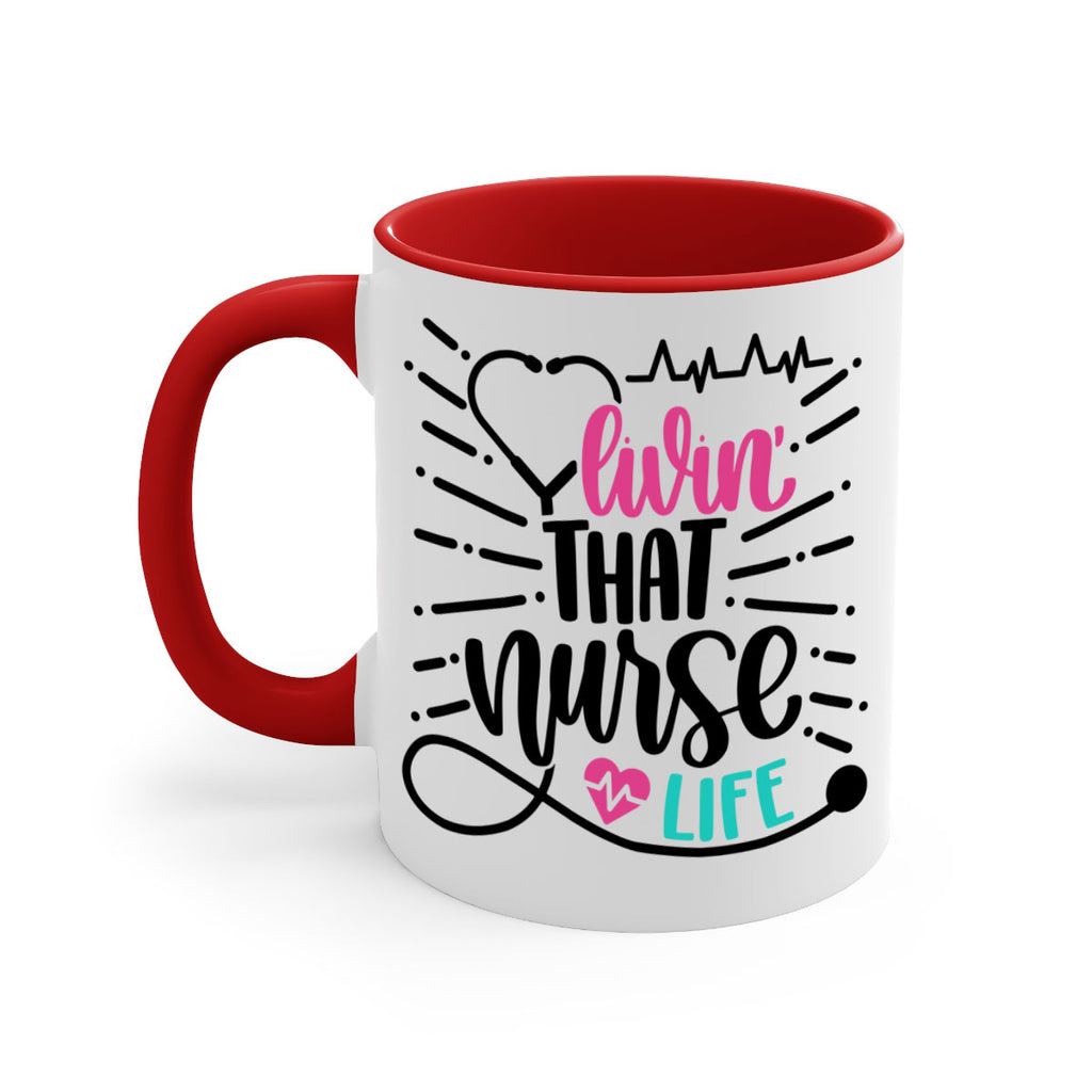 Livin That Nurse Life Style Style 140#- nurse-Mug / Coffee Cup